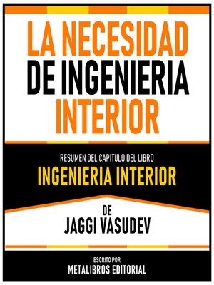 cover image of La Necesidad De Ingenieria Interior--Resumen Del Capitulo Del Libro Ingenieria Interior De Jaggi Vasudev